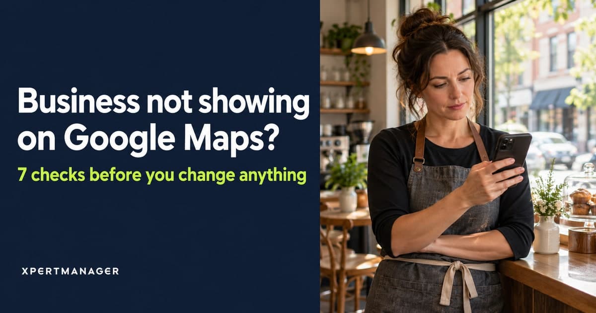 Business not showing on Google Maps? Seven checks, beside an illustrative cafe owner checking a phone
